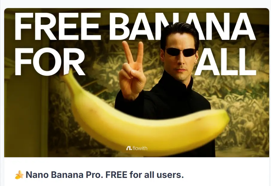 Flowith 限时免费使用 Nano Banana Pro